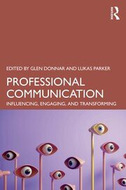 Professional Communication: Influencing, Engaging, and Transforming book cover
