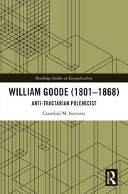William Goode (1801–1868): Anti-Tractarian Polemicist book cover