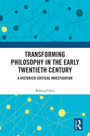 Transforming Philosophy in the Early Twentieth Century: A Historico-Critical Investigation book cover