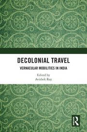 Decolonial Travel: Vernacular Mobilities in India book cover