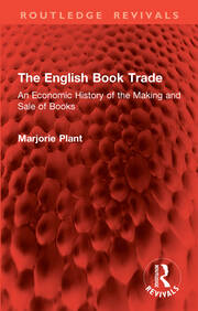The English Book Trade: An Economic History of the Making and Sale of Books book cover