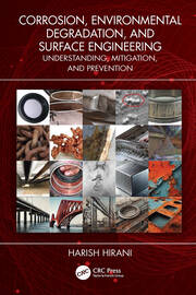 Corrosion, Environmental Degradation, and Surface Engineering: Understanding, Mitigation, and Prevention book cover