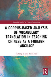 A Corpus-based Analysis of Vocabulary Translation in Teaching Chinese as a Foreign Language book cover
