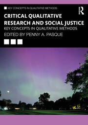 Critical Qualitative Research and Social Justice: Key Concepts in Qualitative Methods book cover