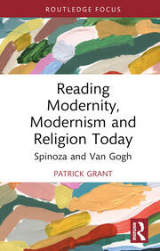 Reading Modernity, Modernism and Religion Today: Spinoza and Van Gogh book cover