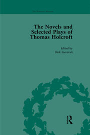The Novels and Selected Plays of Thomas Holcroft Vol 1 book cover