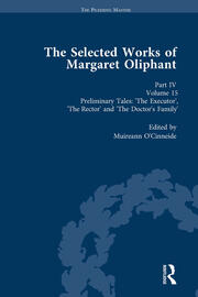 The Selected Works of Margaret Oliphant, Part IV Volume 15: Preliminary Tales: 'The Executioner', 'The Rector' and 'The Doctor's Family' book cover