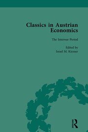 Classics in Austrian Economics, Volume 2: A Sampling in the History of a Tradition book cover