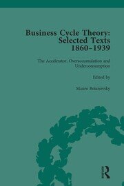 Business Cycle Theory, Part II Volume 6: Selected Texts, 1860-1939 book cover