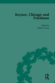 Keynes, Chicago and Friedman, Volume 1: Study in Disputation book cover