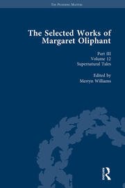 The Selected Works of Margaret Oliphant, Part III Volume 12: Supernatural Tales book cover