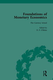 Foundations of Monetary Economics, Vol. 4: The Currency School book cover
