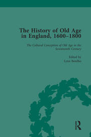 The History of Old Age in England, 1600-1800, Part I Vol 1 book cover