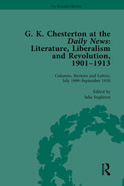 G K Chesterton at the Daily News, Part II, vol 6: Literature, Liberalism and Revolution, 1901-1913 book cover