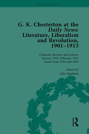 G K Chesterton at the Daily News, Part II, vol 8: Literature, Liberalism and Revolution, 1901-1913 book cover