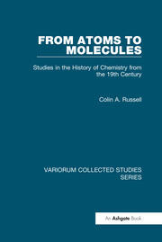 From Atoms to Molecules: Studies in the History of Chemistry from the 19th Century book cover