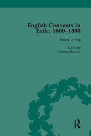 English Convents in Exile, 1600–1800, Part I, vol 1 book cover