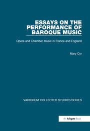 Essays on the Performance of Baroque Music: Opera and Chamber Music in France and England book cover