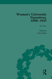 Women's University Narratives, 1890–1945, Part I Vol 4: Key Texts book cover