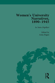 Women's University Narratives, 1890–1945, Part I Vol 1: Key Texts book cover