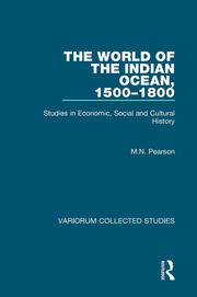 The World of the Indian Ocean, 1500–1800: Studies in Economic, Social and Cultural History book cover