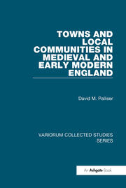 Towns and Local Communities in Medieval and Early Modern England book cover