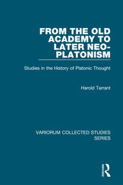 From the Old Academy to Later Neo-Platonism: Studies in the History of Platonic Thought book cover