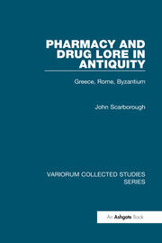 Pharmacy and Drug Lore in Antiquity: Greece, Rome, Byzantium book cover
