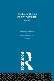 The Naturalist on the River Amazons Vol II: Scientific Travellers VI book cover