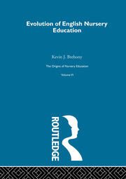 The Origins of Nursery Education: Friedrich Froebel and the English System Volume VI book cover