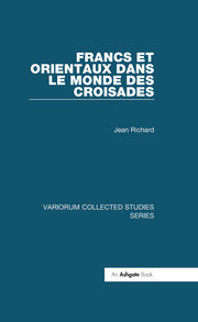 Francs et Orientaux dans le monde des croisades book cover