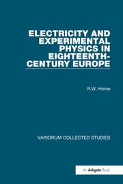 Electricity and Experimental Physics in Eighteenth-Century Europe book cover