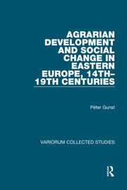 Agrarian Development and Social Change in Eastern Europe, 14th–19th Centuries book cover