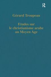 Etudes sur le christianisme arabe au Moyen Age book cover
