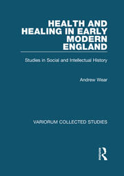 Health and Healing in Early Modern England: Studies in Social and Intellectual History book cover