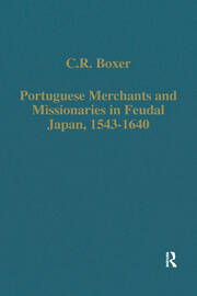 Portuguese Merchants and Missionaries in Feudal Japan, 1543–1640 book cover