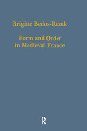 Form and Order in Medieval France: Studies in Social and Quantitative Sigillography book cover