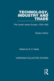 Technology, Industry and Trade: The Levant versus Europe, 1250–1500 book cover
