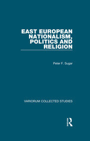 East European Nationalism, Politics and Religion book cover