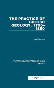 The Practice of British Geology, 1750–1850 book cover
