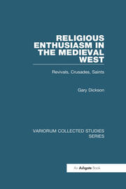 Religious Enthusiasm in the Medieval West: Revivals, Crusades, Saints book cover