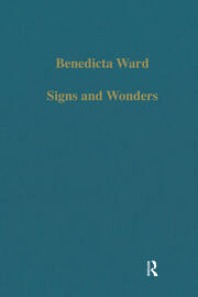 Signs and Wonders: Saints, Miracles and Prayer from the 4th Century to the 14th book cover