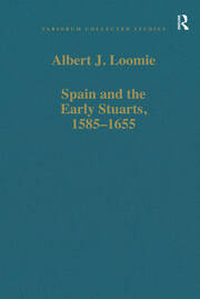 Spain and the Early Stuarts, 1585–1655 book cover