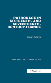 Patronage in Sixteenth- and Seventeenth-Century France book cover