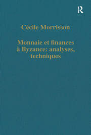 Monnaie et finances à Byzance: analyses, techniques book cover