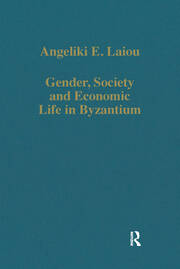 Gender, Society and Economic Life in Byzantium book cover