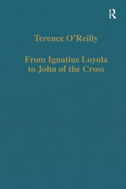 From Ignatius Loyola to John of the Cross: Spirituality and Literature in Sixteenth-Century Spain book cover