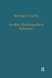 Arabic Mathematical Sciences: Instruments, Texts and Transmission book cover