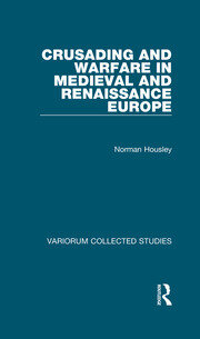 Crusading and Warfare in Medieval and Renaissance Europe book cover