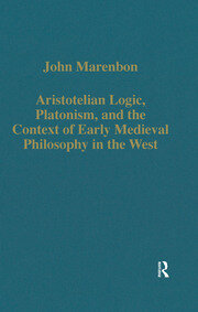 Aristotelian Logic, Platonism, and the Context of Early Medieval Philosophy in the West book cover